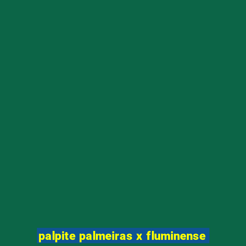 palpite palmeiras x fluminense